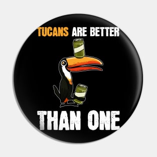 Tucans are better than one - For Beer Pin