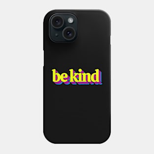 Be Kind Phone Case