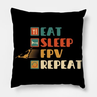 Eat sleep FPV repeat Pillow