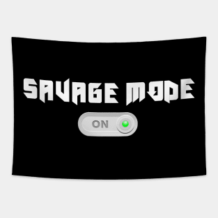 Savage Mode On Tapestry