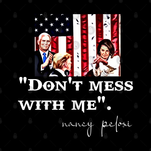 Don't Mess With Nancy by TOPTshirt