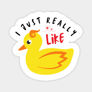 I just really like ducks ok Magnet