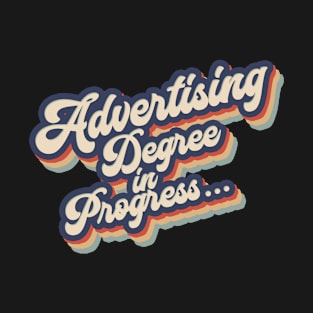 Advertising degree. Advertising student T-Shirt