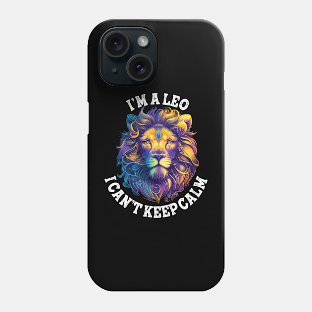 I am a leo zodiac i cant keep calm Phone Case by 007KathMeow