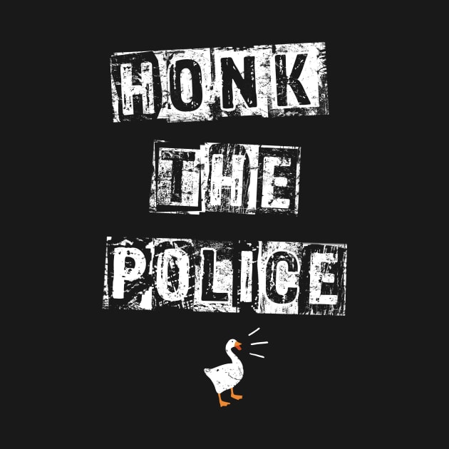 HONK THE POLICE by Skullpy