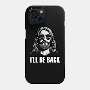 Christian, I'll Be Back, Jesus Saying, Motivational Phone Case