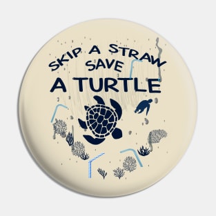 Skip A Straw Save A Turtle, Environmental Awareness, Climate Change, Global Warming, Save the Sea, Beach Shirt Pin