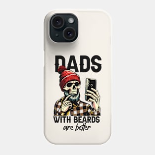 Dads With Beards Are Better Phone Case