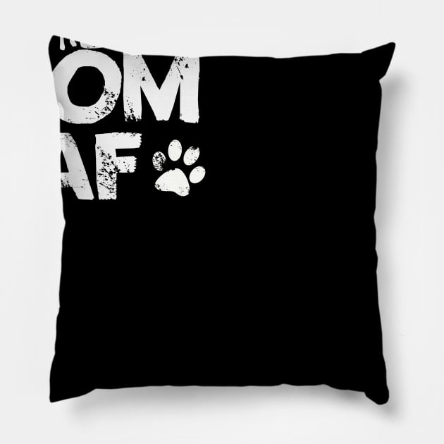 Best Gift Idea for Dog Mom Lover Pillow by MadArting1557