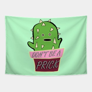 Don't Be a Prick Tapestry