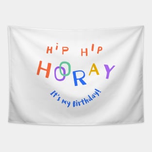 Hip Hip Hooray (It's my Birthday) Tapestry