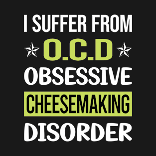 Obsessive Love Cheesemaking Cheesemaker Cheese Making T-Shirt