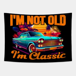 I'm Not Old I'm A Classic Tapestry