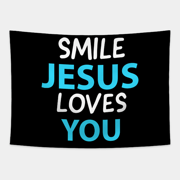 Smile Jesus Loves You Motivational Christians Quote Tapestry by Happy - Design