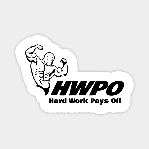 Workout Motivation | HWPO Hard Work Pays Off Magnet by GymLife.MyLife