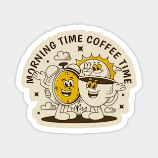 Morning time coffee time Magnet