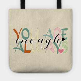 YOU ARE ENOUGH ALWAYS ☀️ Tote