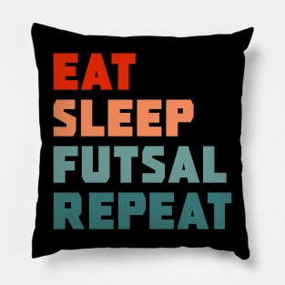 Eat Sleep Futsal Repeat Pillow