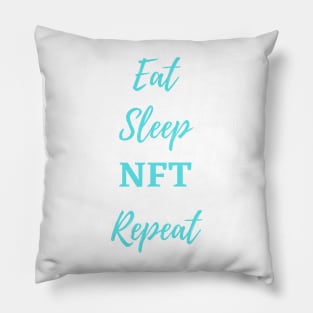 Eat Sleep NFT Repeat - NFT Quote, NFT Funny Design Pillow