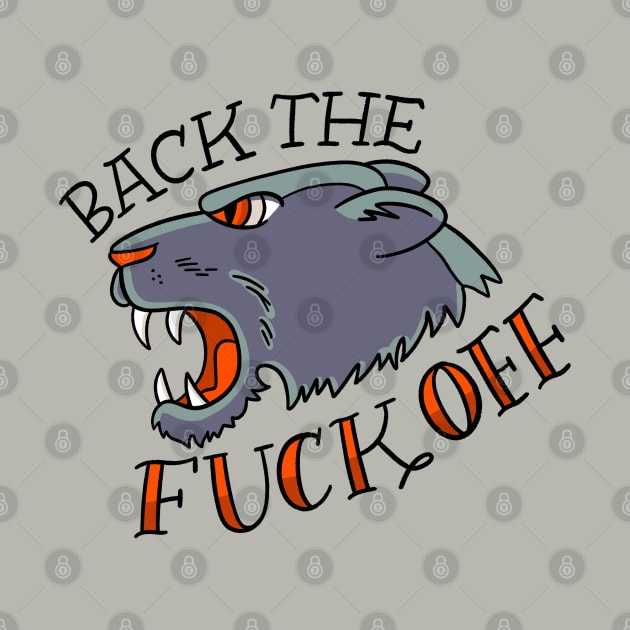 Back the Fuck Off by CynthiaF