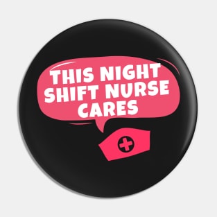 Night Shift Nurse Rules Pin