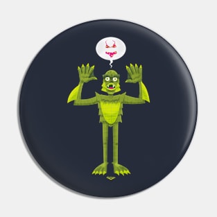 Creature! Pin