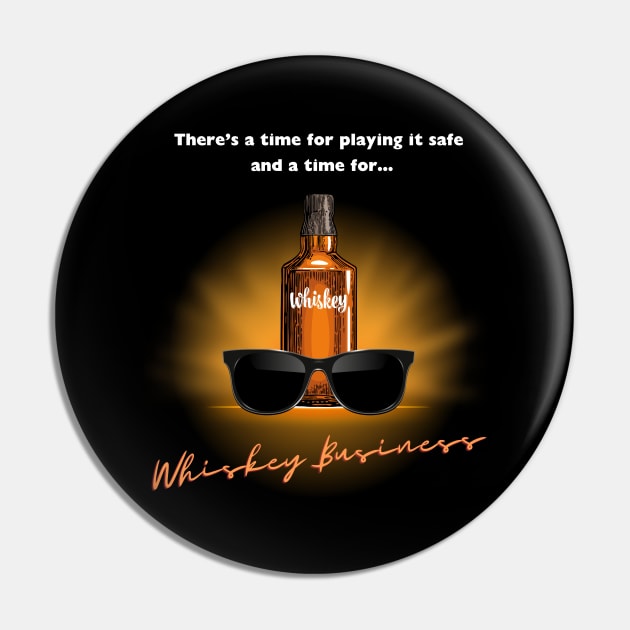 Whiskey Business Pin by Kenny The Bartender's Tee Emporium
