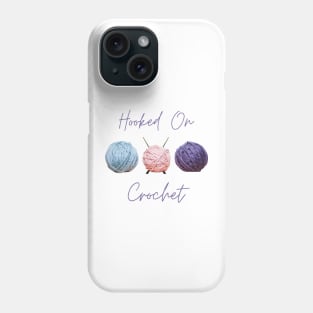 Hooked on Crochet (for light backgrounds) Phone Case