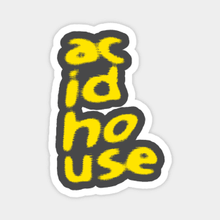 Acid House ///// Rave Design Magnet