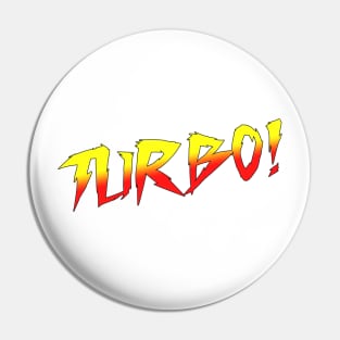 Turbo! Pin