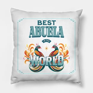 Best Abuela in the World Pillow