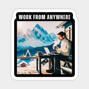 Work From Anywhere - Mountains and Snow Magnet