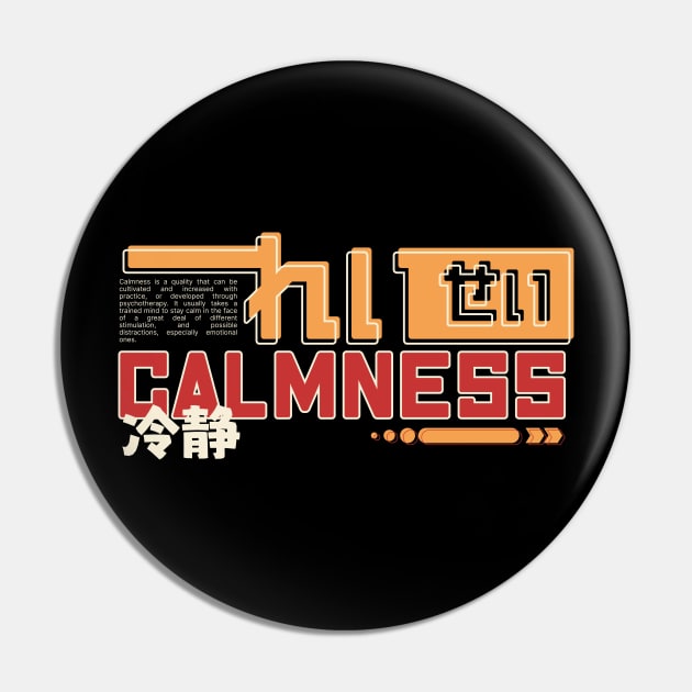 CALMNESS 冷静 (DARK BG) | Graphic Japanese Kanji English Text Aesthetic Techwear Unisex Design | Shirt, Hoodie, Coffee Mug, Mug, Apparel, Sticker, Gift, Pins, Totes, Magnets, Pillows Pin by design by rj.