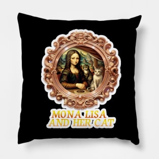 Mona Lisa and her cat Pillow