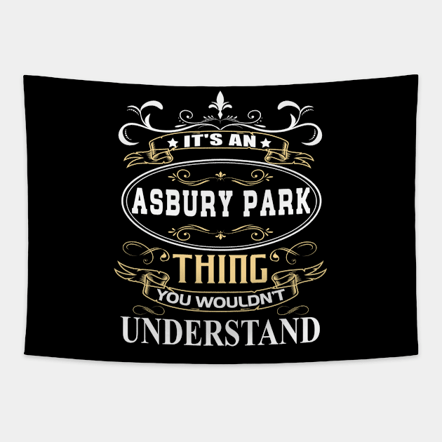 It's An Asbury Park Thing You Wouldn't Understand Tapestry by ThanhNga