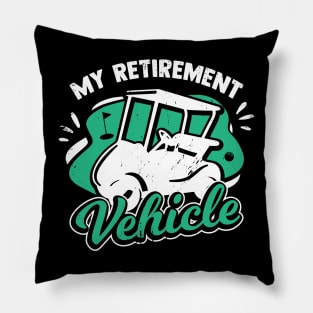 My Retirement Vehicle Golfing Golf Player Gift Pillow