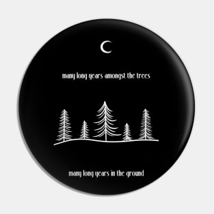Many Long Years Amongst The Trees // White Pin
