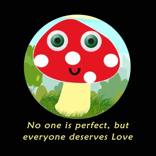 No one is perfect,but everyone deserves love by RosaQueen