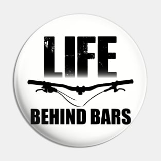 Life Behind Bars MTB / Mountain biking Design Pin