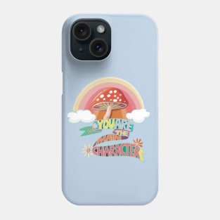 You are the main character mushroom Phone Case