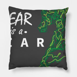 Fear is a Liar Pillow