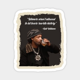 Katt Williams Winners & Losers Magnet