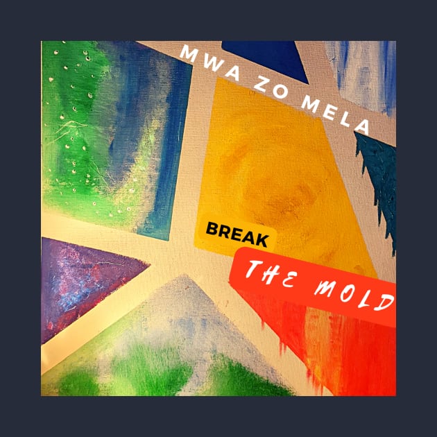 Break the Mold Mwa Zo Mela by AtlanticFossils