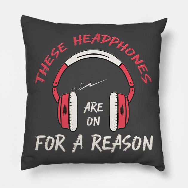 These Headphones are on for a reason! Pillow by PlimPlom