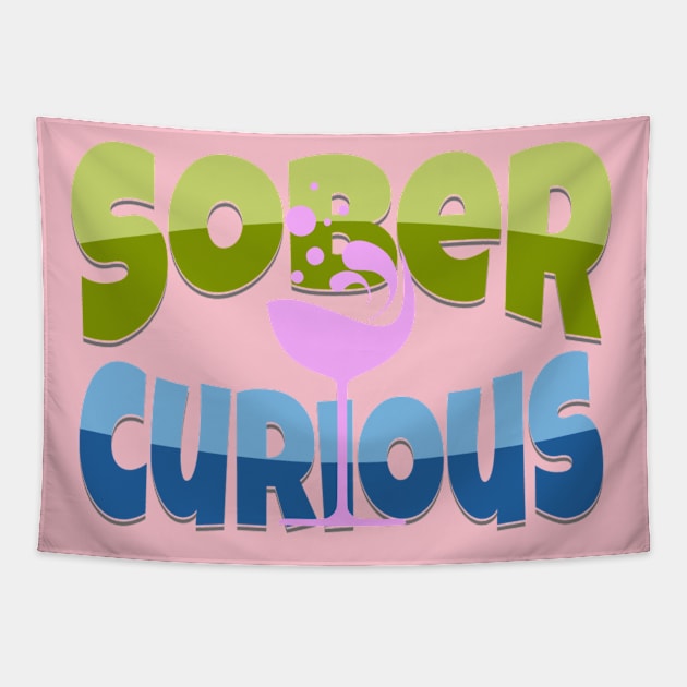 SOBER CURIOUS ALCOHOL FREE COCKTAIL DRINK GLASS Tapestry by DAZu