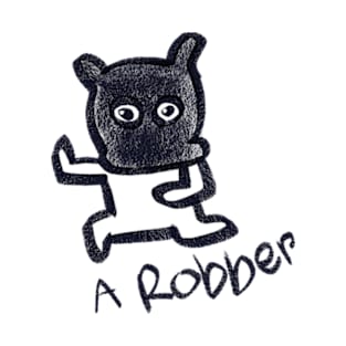 A ROBBER T-Shirt