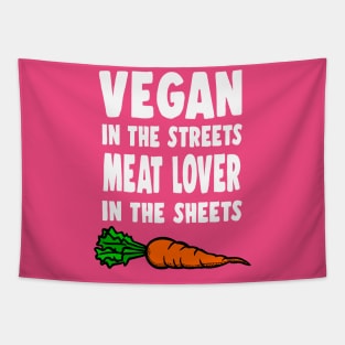 Vegan In The Streets, Meat Lover In The Sheets Tapestry