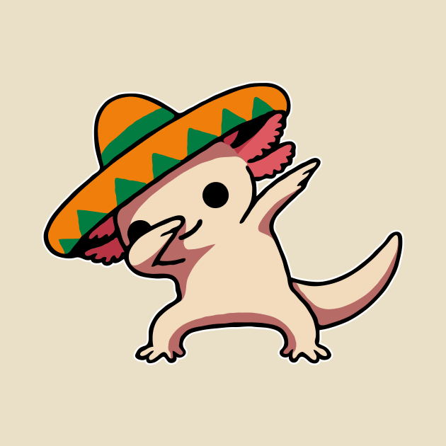 Cute Dabbing Axolotl Cinco De Mayo by valiantbrotha