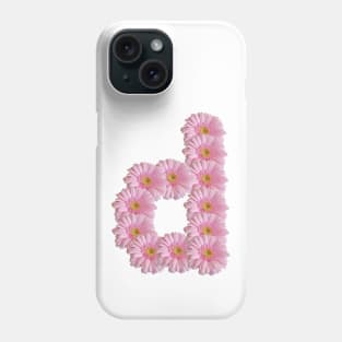 Letter d Pink Gerbera Daisy Phone Case