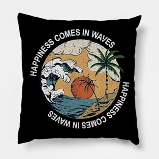 Happiness Comes in Waves, Summer Graphic, Beach Pillow